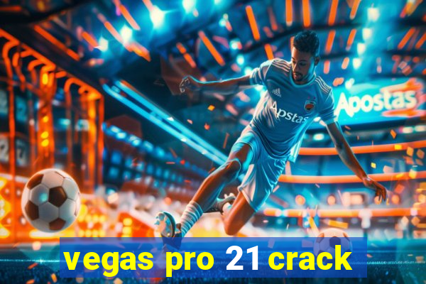 vegas pro 21 crack